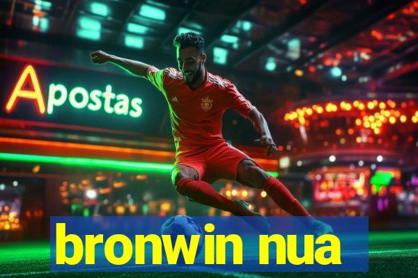 bronwin nua